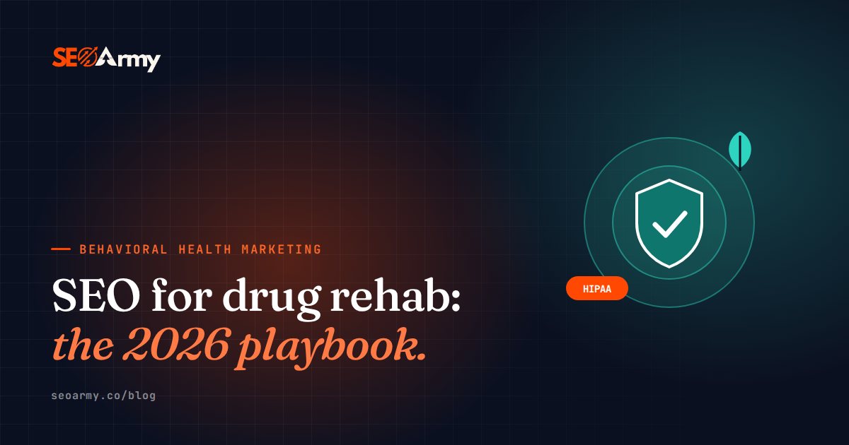 SEO for drug rehab: the 2026 playbook
