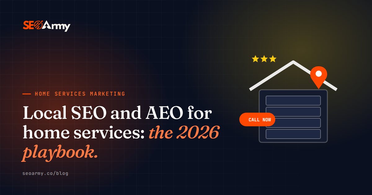 Local SEO and AEO for home services: the 2026 playbook